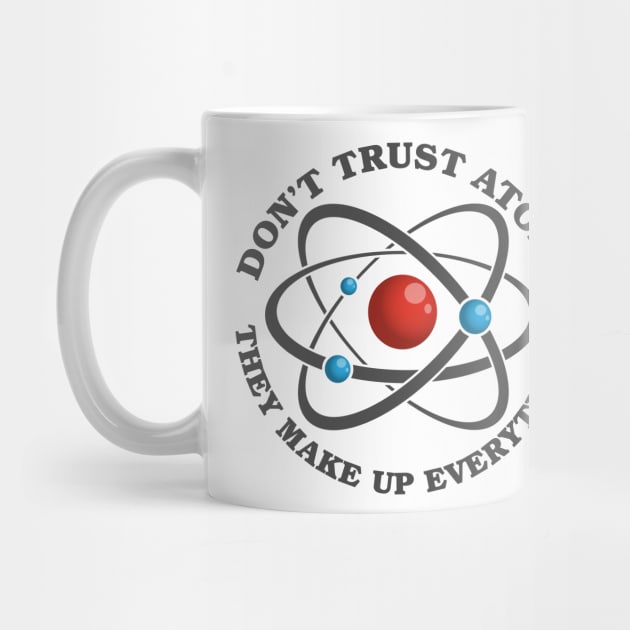 Don't Trust Atoms by deancoledesign